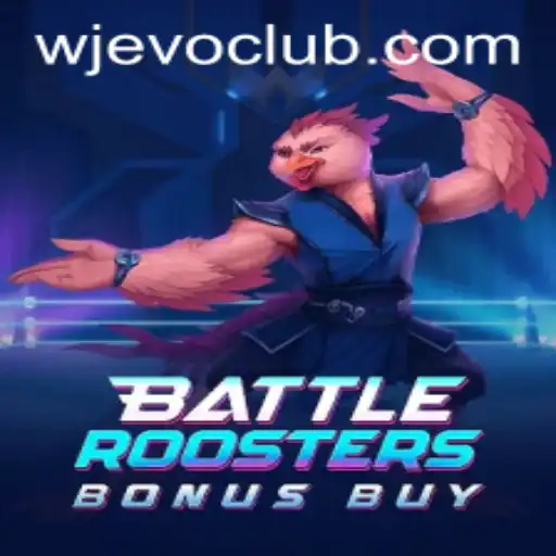 Exploring the Exciting World of BattleRoostersBonusBuy with WJEVO APP
