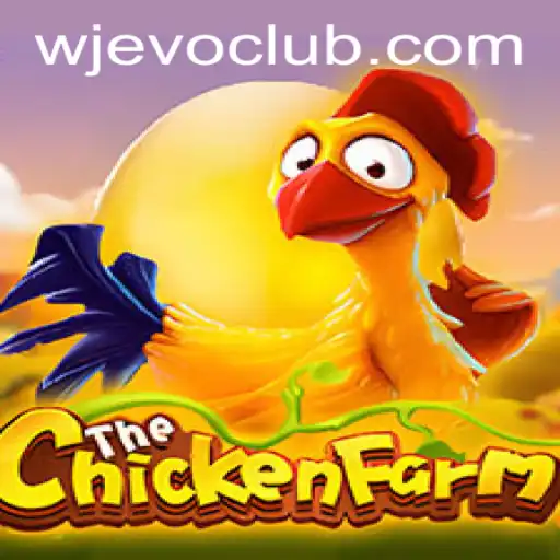 Unveiling ChickenFarm: A Modern Gaming Experience with WJEVO APP