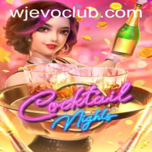 Exploring CocktailNights: A New Adventure with WJEVO APP