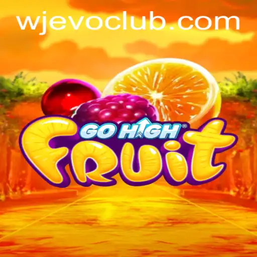 Exploring the Exciting World of GoHighFruit: The Latest Addition from WJEVO APP