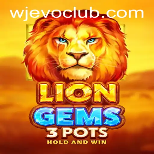 Exploring the Exciting World of LionGems3pots and the WJEVO APP
