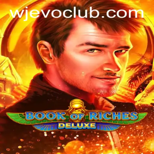 Explore the Thrilling World of Book of Riches Deluxe and the WJEVO APP