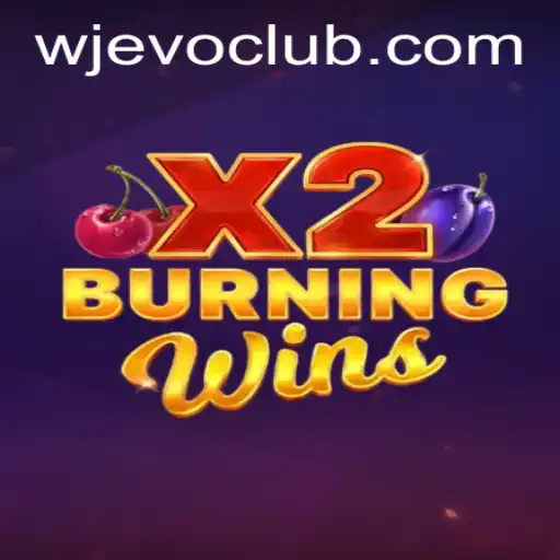 Discover the Thrills of BurningWinsX2: A Comprehensive Guide