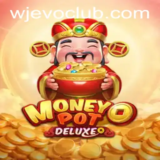 Unleashing the Excitement: MoneyPotDELUXE and the Rise of WJEVO APP