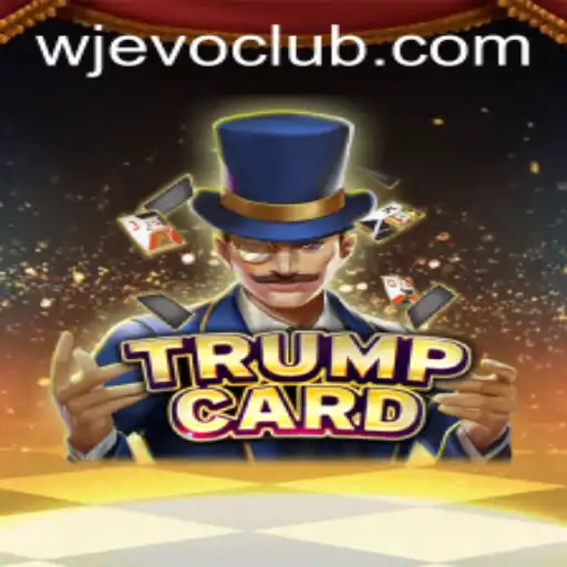 Discover the Exciting World of TrumpCard with WJEVO APP